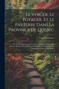 Le Verger, Le Potager, Et Le Parterre Dans La Province De Québec