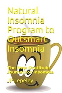 Natural Insomnia Program to Outsmart Insomnia