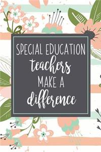 Special Education Teachers Make A Difference