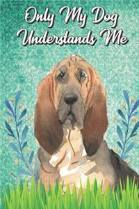 Only My Dog Understands Me