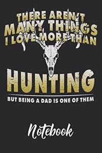 There Aren't Many Things I Love More than Hunting Notebook