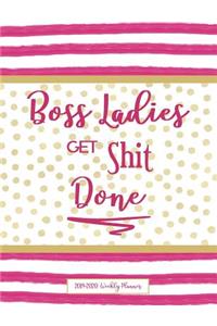 Boss Ladies Get Shit Done