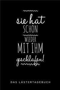 Sie Hat Schon Wieder Mit Ihm Geschlafen