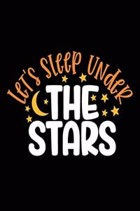 Let's Sleep Under The Stars