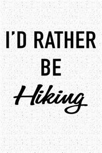 I'd Rather Be Hiking