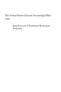 Benefit Levels of Nonfederal Retirement Programs