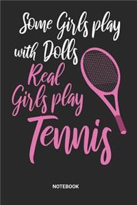 Real Girls Play Tennis Notebook