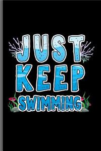 Just keep Swimming