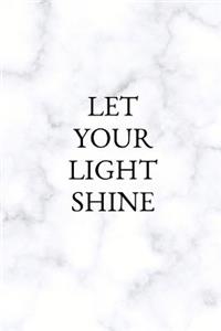 Let Your Light Shine