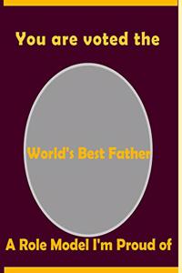You are Voted the World's Best Father