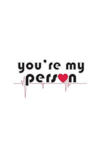 You're My Person