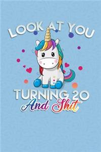 Look At You Turning 20 And Shit