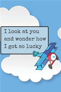 I Look at You and Wonder Blank Lined Notebook Journal