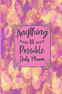 Anything Is Possible - Daily Planner