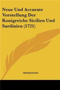 Neue Und Accurate Vorstellung Der Konigreiche Sicilien Und Sardinien (1721)