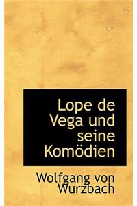 Lope de Vega Und Seine Komodien