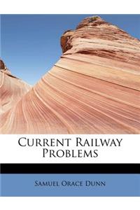 Current Railway Problems