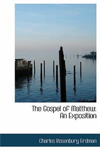 The Gospel of Matthew: An Exposition