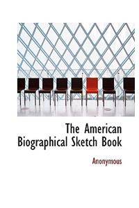 The American Biographical Sketch Book