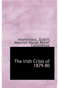 The Irish Crisis of 1879-80