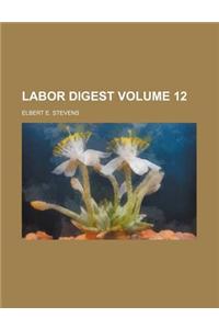 Labor Digest Volume 12