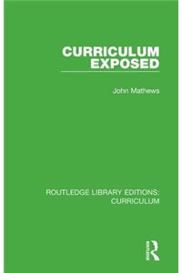 Curriculum Exposed