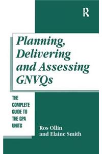 Planning, Delivering and Assessing Gnvqs