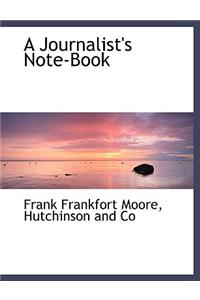A Journalist's Note-Book