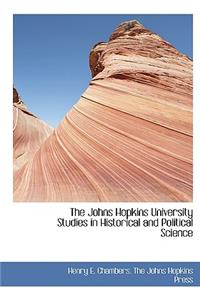 The Johns Hopkins University Studies in Historical and Political Science