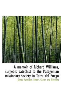 A Memoir of Richard Williams, Surgeon