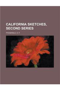 California Sketches, Second Series