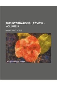 The International Review (Volume 5)