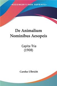 De Animalium Nominibus Aesopeis