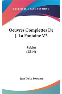 Oeuvres Complettes de J. La Fontaine V2