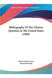 Bibliography Of The Chinese Question In The United States (1909)