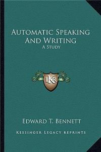 Automatic Speaking and Writing