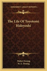 Life of Toyotomi Hideyoshi