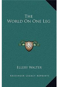 The World on One Leg