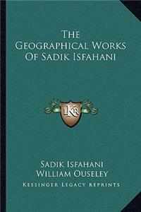 Geographical Works of Sadik Isfahani