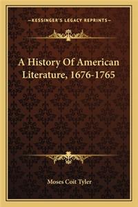 A History Of American Literature, 1676-1765