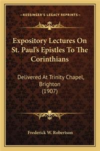 Expository Lectures On St. Paul's Epistles To The Corinthians
