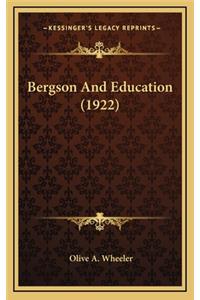 Bergson and Education (1922)