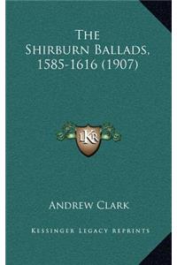 The Shirburn Ballads, 1585-1616 (1907)