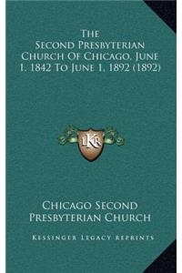 The Second Presbyterian Church of Chicago, June 1, 1842 to June 1, 1892 (1892)