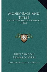 Money-Bags and Titles