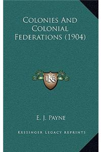Colonies and Colonial Federations (1904)