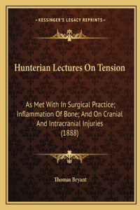 Hunterian Lectures On Tension