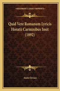 Quid Vere Romanum Lyricis Horatii Carminibus Insit (1892)