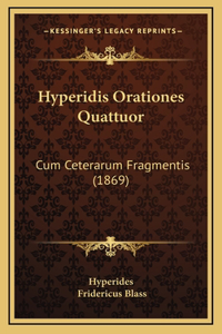 Hyperidis Orationes Quattuor