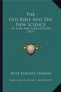 The Old Bible And The New Science